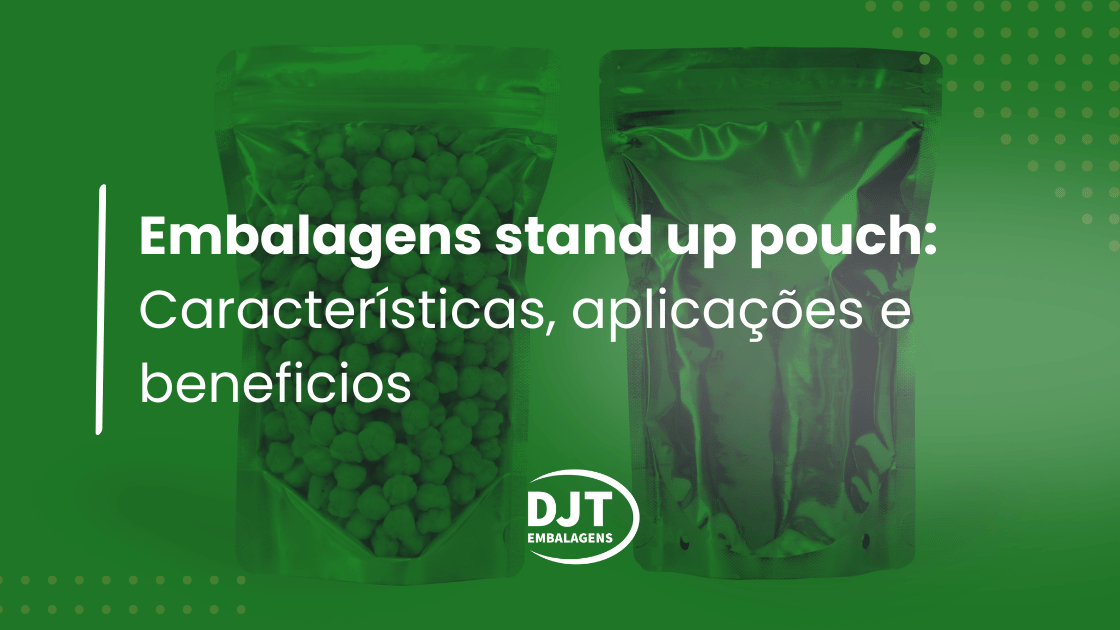 Embalagens stand up pouch_ Características_aplicações e beneficios